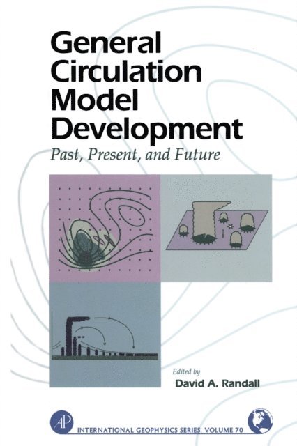 David A. Randall - General Circulation Model Development, E-bok