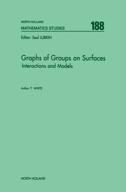 A.T. White - Graphs of Groups on Surfaces, E-bok