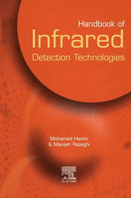 M Razeghi, M. Henini - Handbook of Infrared Detection Technologies, E-bok
