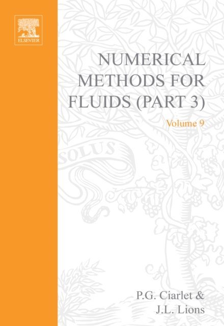 P.G. Ciarlet - Numerical Methods for Fluids, Part 3, E-bok