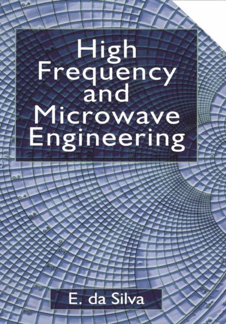 Ed da Silva - High Frequency and Microwave Engineering, E-bok
