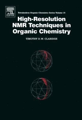 T. Claridge - High-Resolution NMR Techniques in Organic Chemistry, E-bok