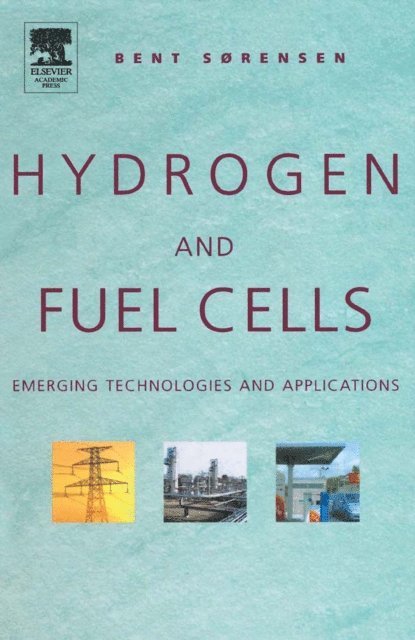 Bent Sorensen - Hydrogen and Fuel Cells, E-bok