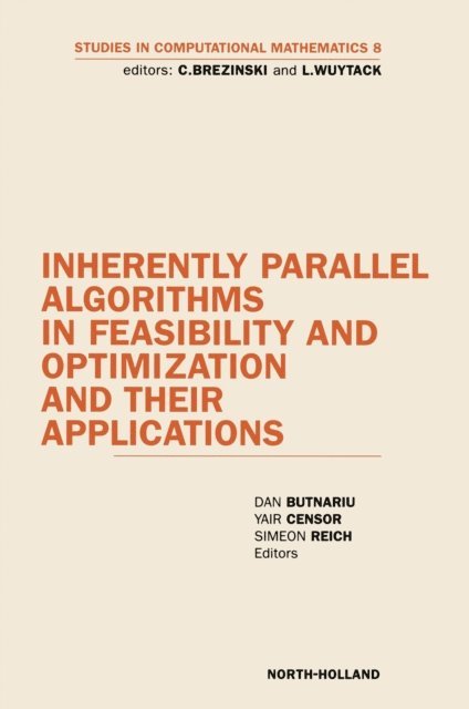 Y. Censor, S. Reich, D. Butnariu - Inherently Parallel Algorithms in Feasibility and Optimization and their Applications, E-bok