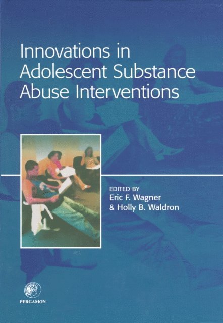 Holly Waldron, Eric Wagner - Innovations in Adolescent Substance Abuse Interventions, E-bok