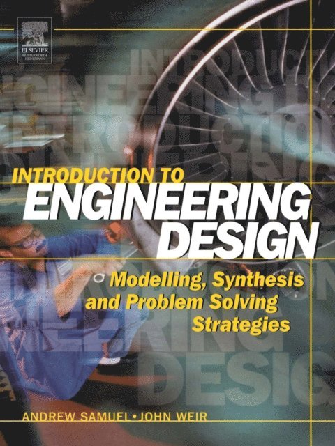 John Weir, Andrew Samuel - Introduction to Engineering Design, E-bok