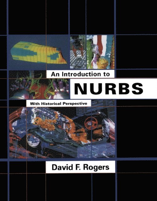 David F. Rogers - Introduction to NURBS, E-bok