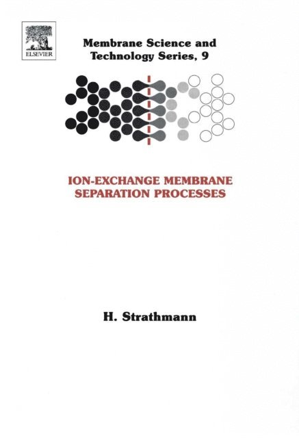 H Strathmann - Ion-Exchange Membrane Separation Processes, E-bok