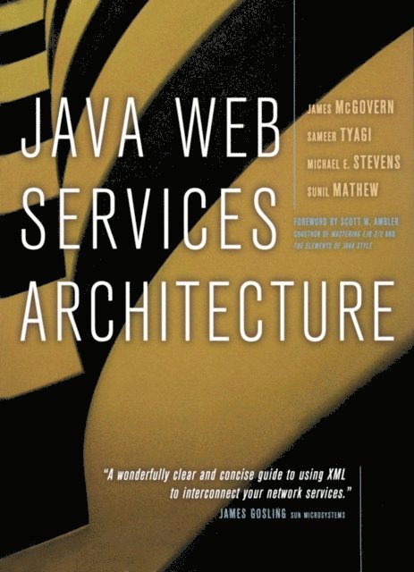 Sunil Mathew, Michael Stevens, Sameer Tyagi, James McGovern - Java Web Services Architecture, E-bok