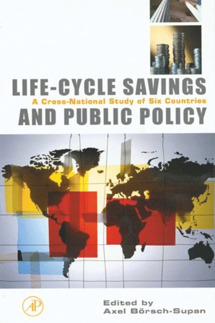 Axel Borsch-Supan - Life-Cycle Savings and Public Policy, E-bok