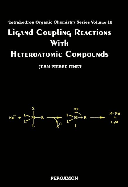 Ligand Coupling Reactions with Heteroatomic Compounds, E-bok
