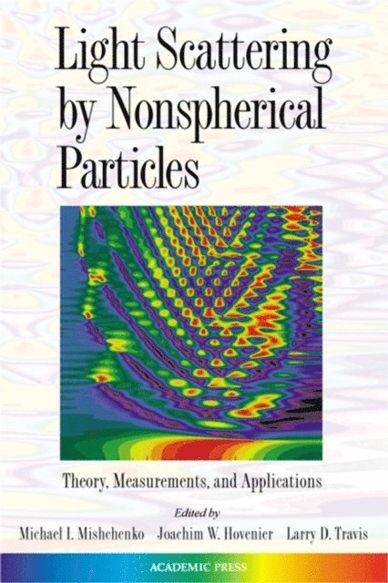 Larry D. Travis, Joachim W. Hovenier, Michael I. Mishchenko - Light Scattering by Nonspherical Particles, E-bok