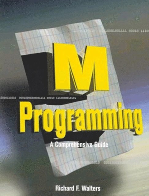 Richard Walters - M Programming: A Comprehensive Guide, E-bok. Tillgänglighet: Lägg i varukorg