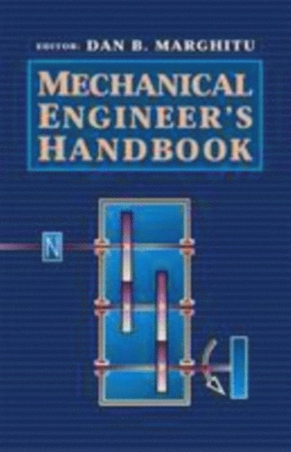 Dan B. Marghitu - Mechanical Engineer's Handbook, E-bok