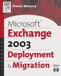 Microsoft(R) Exchange Server 2003 Deployment and Migration