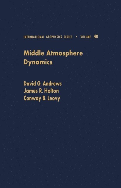 James R. Holton, Conway B. Leovy, David G. Andrews - Middle Atmosphere Dynamics, E-bok