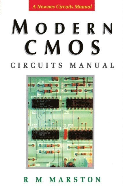 R M MARSTON - Modern CMOS Circuits Manual, E-bok
