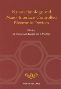 Nanotechnology and Nano-Interface Controlled Electronic Devices