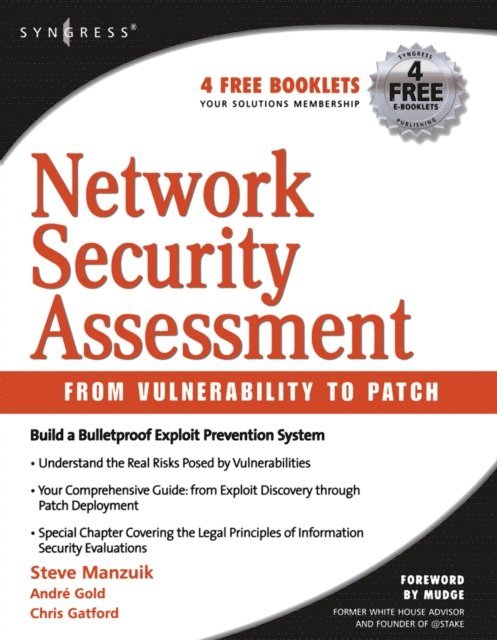 Andrew Gold, Ken Pfeil, Steve Manzuik - Network Security Assessment: From Vulnerability to Patch, E-bok