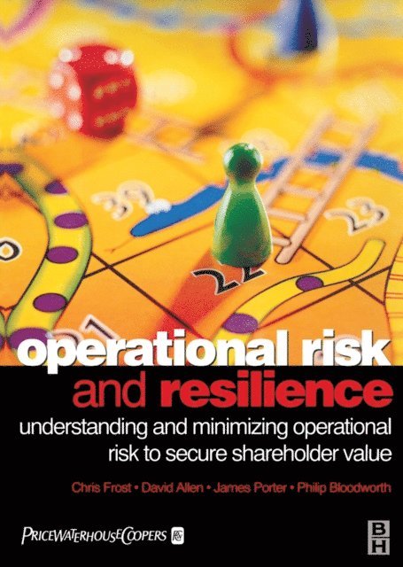 Philip Bloodworth, James Porter, David Allen, Chris Frost - Operational Risk and Resilience, E-bok