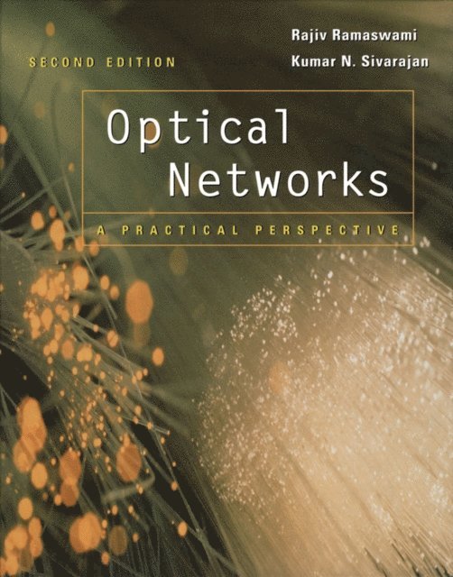 Kumar Sivarajan, Rajiv Ramaswami - Optical Networks, E-bok