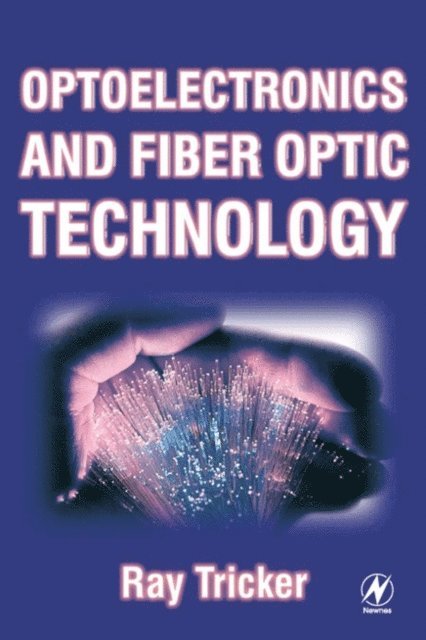 Ray Tricker - Optoelectronics and Fiber Optic Technology, E-bok