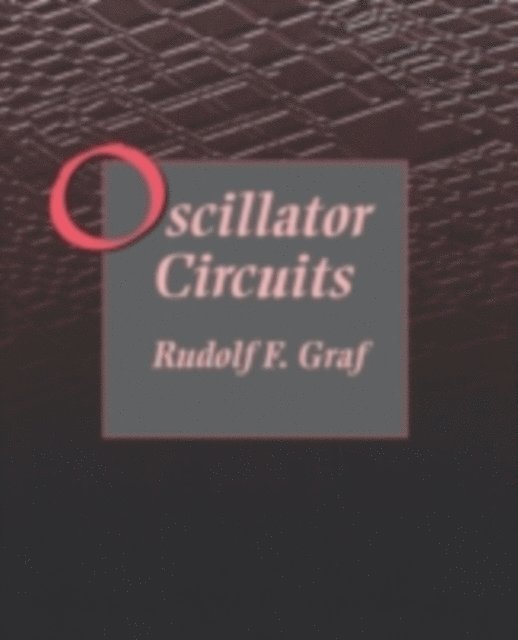 Rudolf F. Graf - Oscillator Circuits, E-bok. Tillgänglighet: Lägg i varukorg