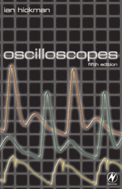 Ian Hickman - Oscilloscopes, E-bok