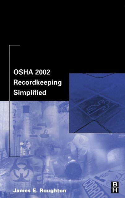 James Roughton - OSHA 2002 Recordkeeping Simplified, E-bok