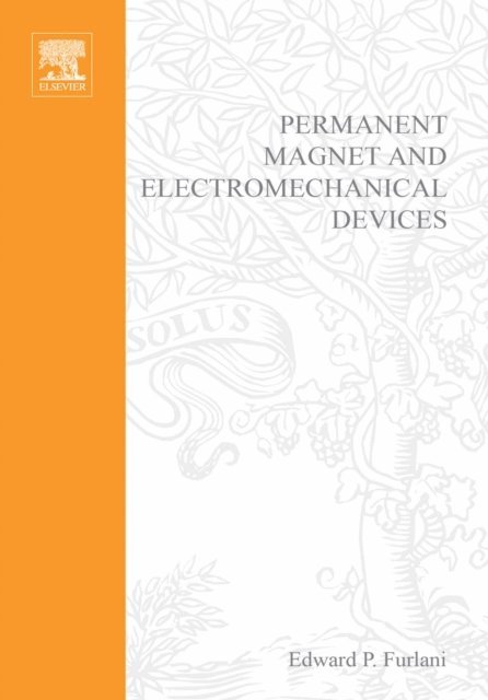 Edward P. Furlani - Permanent Magnet and Electromechanical Devices, E-bok