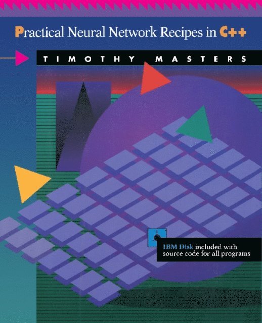 Masters - Practical Neural Network Recipies in C++, E-bok
