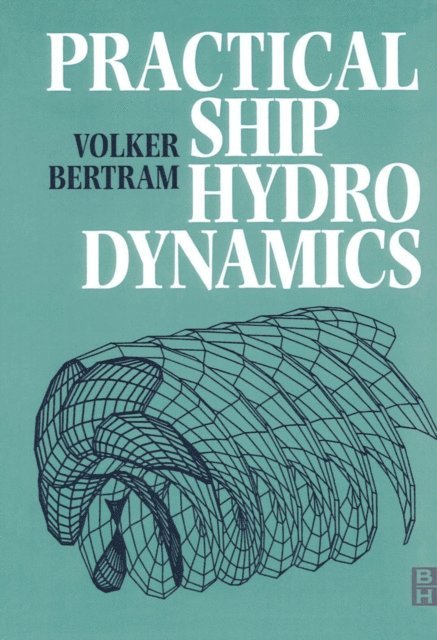 Volker Bertram - Practical Ship Hydrodynamics, E-bok. Tillgänglighet: Lägg i varukorg