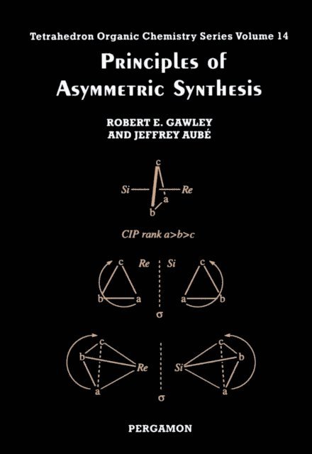 J. Aube, R.E. Gawley - Principles of Asymmetric Synthesis, E-bok