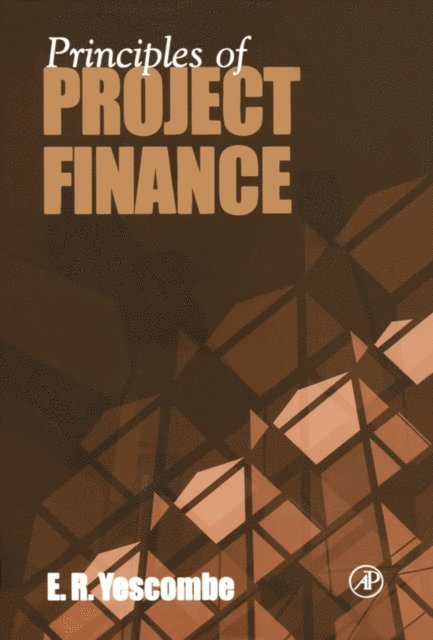 E. R. Yescombe - Principles of Project Finance, E-bok