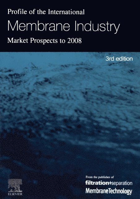 K Sutherland - Profile of the International Membrane Industry - Market Prospects to 2008, E-bok