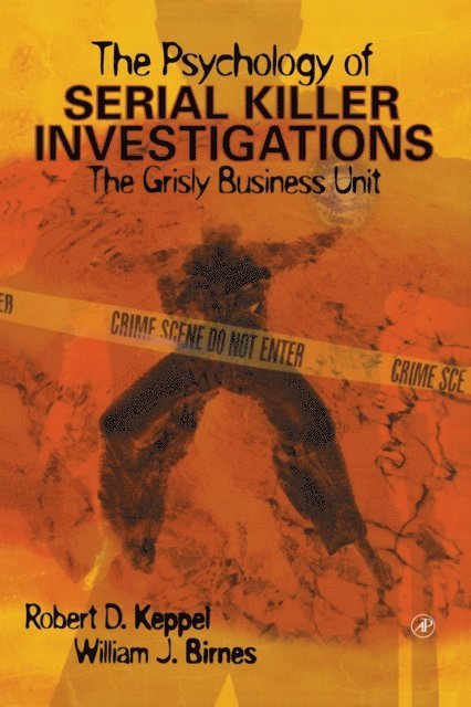 William J. Birnes, Robert D. Keppel - Psychology of Serial Killer Investigations, E-bok