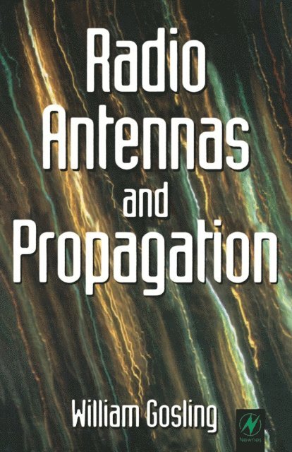 William Gosling - Radio Antennas and Propagation, E-bok