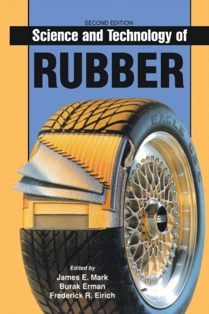Frederick R. Eirich, Burak Erman, James E. Mark - Science and Technology of Rubber, E-bok