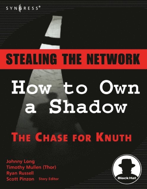 Ryan Russell, Timothy Mullen, Johnny Long - Stealing the Network, E-bok