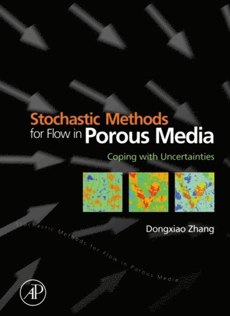 Dongxiao Zhang - Stochastic Methods for Flow in Porous Media, E-bok