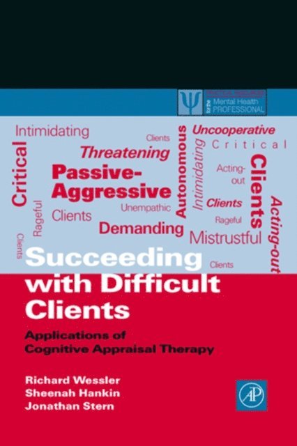 Jonathan Stern, Sheenah Hankin, Richard L. Wessler - Succeeding with Difficult Clients, E-bok