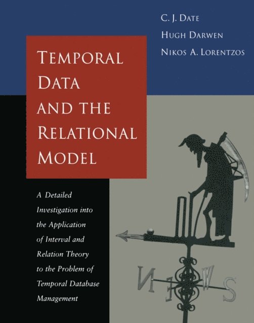 Nikos Lorentzos, Hugh Darwen, C.J. Date - Temporal Data & the Relational Model, E-bok