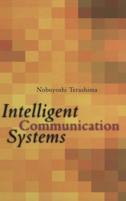 Nobuyoshi Terashima - Intelligent Communication Systems, E-bok
