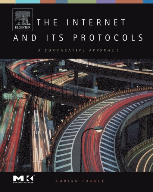 Adrian Farrel - Internet and Its Protocols, E-bok