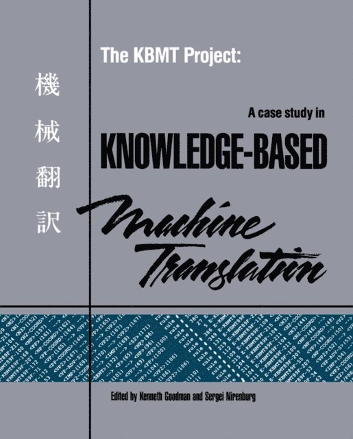Sergei Nirenburg, Kenneth Goodman - KBMT Project, E-bok