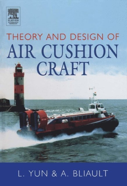 Alan Bliault, Liang Yun - Theory and Design of Air Cushion Craft, E-bok