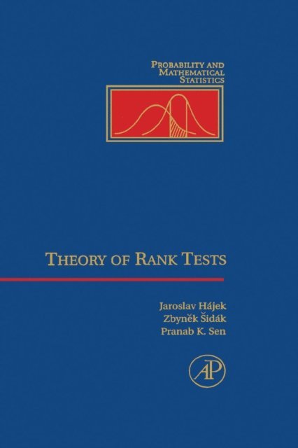 Jaroslav Hajek, Pranab K. Sen, Zbynek Sidak - Theory of Rank Tests, E-bok