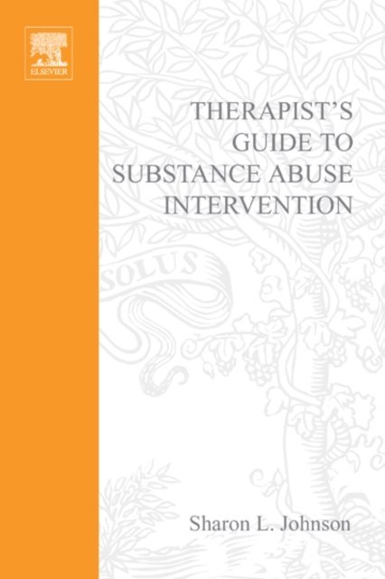 Sharon L. Johnson - Therapist's Guide to Substance Abuse Intervention, E-bok