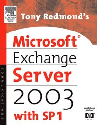 Tony Redmond's Microsoft Exchange Server 2003