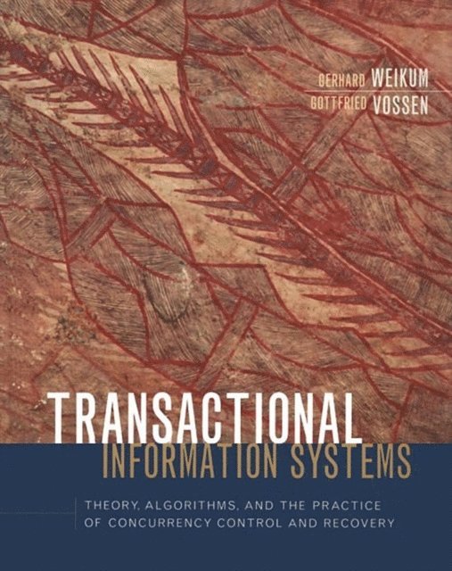 Gottfried Vossen, Gerhard Weikum - Transactional Information Systems, E-bok
